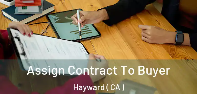  Assign Contract To Buyer Hayward ( CA )