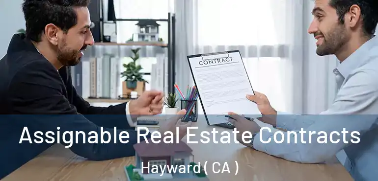  Assignable Real Estate Contracts Hayward ( CA )