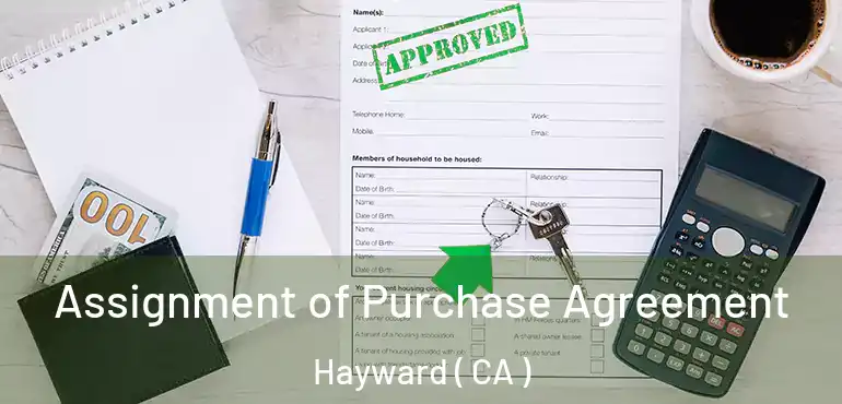  Assignment of Purchase Agreement Hayward ( CA )