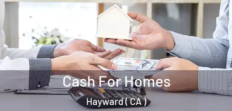  Cash For Homes Hayward ( CA )